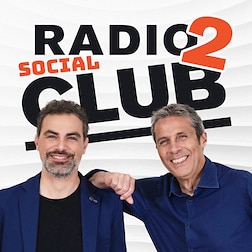 Radio2 Social Club del 17/05/2024 - RaiPlay Sound